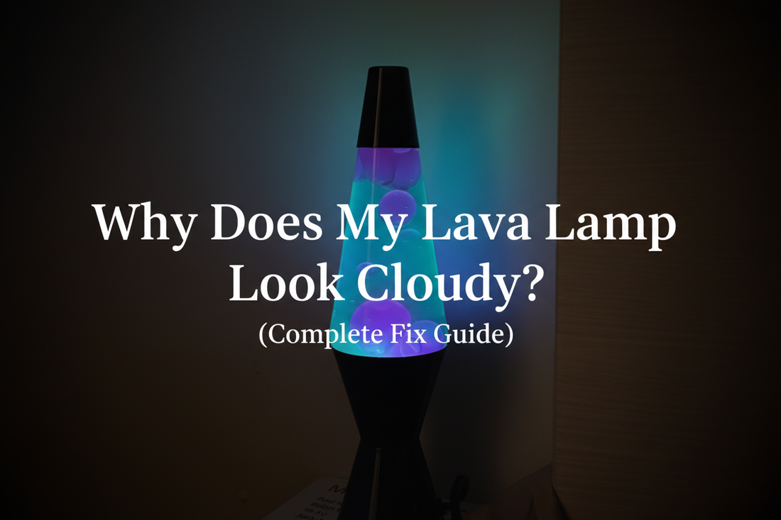 cloudy lava lamp liquid caused by shipping and temperature changes