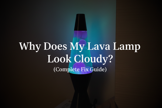cloudy lava lamp liquid caused by shipping and temperature changes